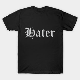 Hater T-Shirt